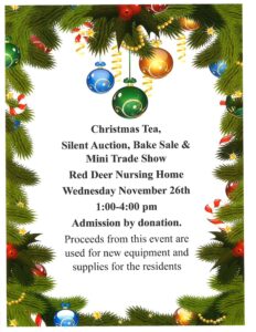 Christmas Tea, Silent Auction, Bake Sale & Mini Trade Show @ Red Deer Nursing Home